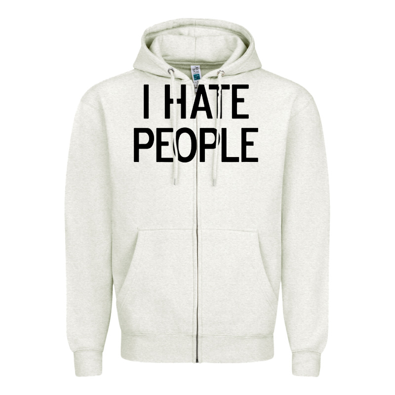 I Hate People Zipper Hoodie by artisFamous | Teevron