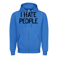 True Royal i hate people Zipper Hoodie - artisFamous