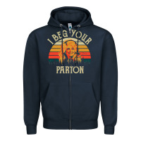 Navy vintage i beg your parton Zipper Hoodie - artisFamous