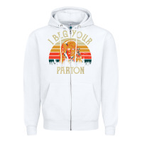 White vintage i beg your parton Zipper Hoodie - artisFamous