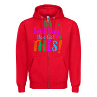 Red it's test day you got this Zipper Hoodie - artisFamous