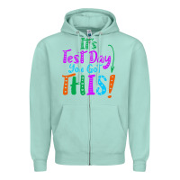 Seafoam it's test day you got this Zipper Hoodie - artisFamous