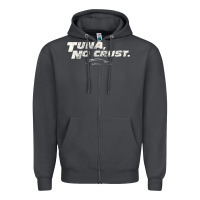 Smoke fast c.a.r quote  t.u.n.a  no crust gift t shirt Zipper Hoodie - artisFamous