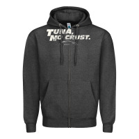 Charcoal Heather fast c.a.r quote  t.u.n.a  no crust gift t shirt Zipper Hoodie - artisFamous