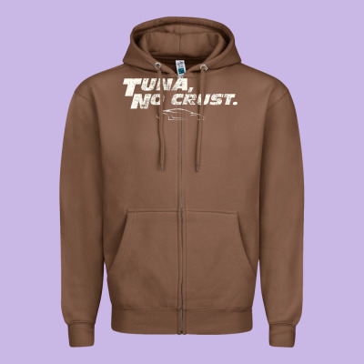 Fast C.a.r Quote  T.u.n.a  No Crust Gift T Shirt Zipper Hoodie Designed By Artisfamous