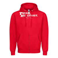 Red fast c.a.r quote  t.u.n.a  no crust gift t shirt Zipper Hoodie - artisFamous