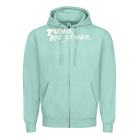 Seafoam fast c.a.r quote  t.u.n.a  no crust gift t shirt Zipper Hoodie - artisFamous