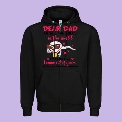 Dear Dad Of All The Balls In The World I’m Glad That I Came Out Of Y Zipper Hoodie Designed By Artisfamous