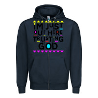 Navy i'm just out here trusting god Zipper Hoodie - artisFamous