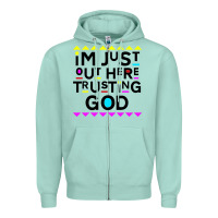 Seafoam i'm just out here trusting god Zipper Hoodie - artisFamous