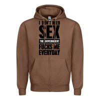 Chestnut I DON'T NEED SEX Zipper Hoodie - artisFamous
