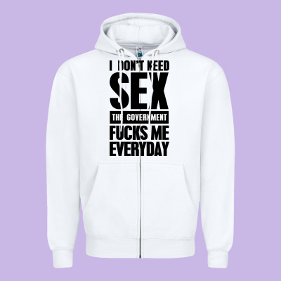 I Don't Need Sex Zipper Hoodie Designed By Artisfamous