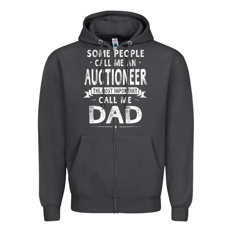 Auctioneer Dad Father's Day Gifts Father Daddy Men T Shirt Zipper Hoodie by artisFamous | Teevron