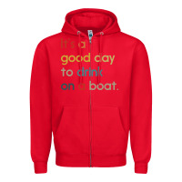 Red it's a good day to drink on a boat Zipper Hoodie - artisFamous