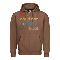 Chestnut it's a good day to drink on a boat Zipper Hoodie - artisFamous