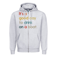 Heather Grey it's a good day to drink on a boat Zipper Hoodie - artisFamous