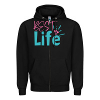 Black best life Zipper Hoodie - artisFamous