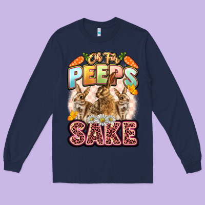Oh For Peeps Sake Easter Day Long Sleeve Tee Designed By Lillyallendesigns