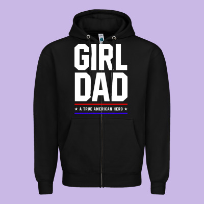 Girl Dad A True American Hero - Fathers Day Gift Zipper Hoodie Designed By Artisfamous