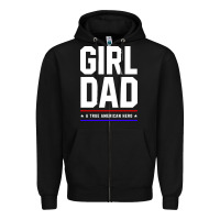 Girl Dad A True American Hero - Fathers Day Gift Zipper Hoodie | Teevron