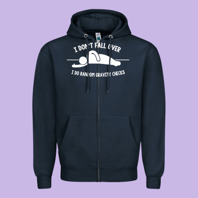 I Don't Fall Over I Do Random Gravity Checks Zipper Hoodie Designed By Artisfamous