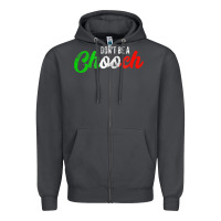 Smoke don't be a chooch  funny italian slang dad joke gift shirt Zipper Hoodie - artisFamous
