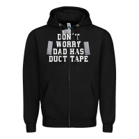 Don't Worry Dad Has Duct Tape Funny Saying Gift T Shirt Zipper Hoodie | Teevron