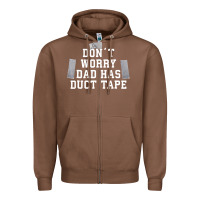Chestnut don't worry dad has duct tape funny saying gift t shirt Zipper Hoodie - artisFamous