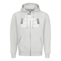 Dove Grey don't worry dad has duct tape funny saying gift t shirt Zipper Hoodie - artisFamous
