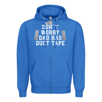 True Royal don't worry dad has duct tape funny saying gift t shirt Zipper Hoodie - artisFamous