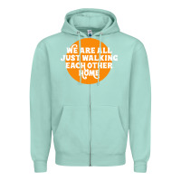 Seafoam We are all just walking each other home Zipper Hoodie - artisFamous