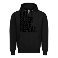Black eat sleep rave repeat Zipper Hoodie - artisFamous