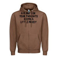 Chestnut funny, penny for your thoughts Zipper Hoodie - artisFamous