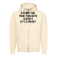 Sandshell funny, penny for your thoughts Zipper Hoodie - artisFamous
