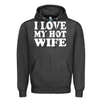 Charcoal Heather i love my hot wife Zipper Hoodie - artisFamous