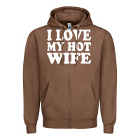 Chestnut i love my hot wife Zipper Hoodie - artisFamous