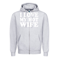 Heather Grey i love my hot wife Zipper Hoodie - artisFamous