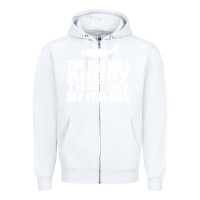 White seinfeld   the sea was angry that day my friends Zipper Hoodie - artisFamous