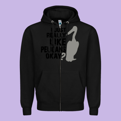 I Just Really Like Pelicans Okay Zipper Hoodie Designed By Artisfamous