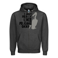 Charcoal Heather i just really like pelicans okay Zipper Hoodie - artisFamous