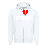 White i love girls Zipper Hoodie - artisFamous