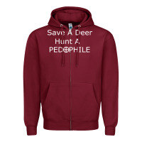 Burgundy save a deer   hunt a pedophil Zipper Hoodie - artisFamous