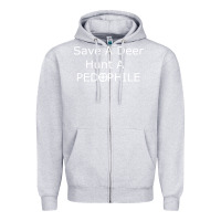 Heather Grey save a deer   hunt a pedophil Zipper Hoodie - artisFamous