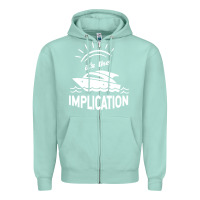 Seafoam the implication   its always sunny in philadelphia Zipper Hoodie - artisFamous