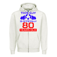 Oatmeal Heather this guy is 80 years funny 80th birthday Zipper Hoodie - artisFamous