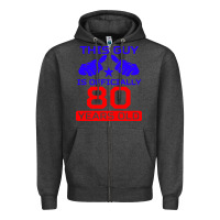 Charcoal Heather this guy is 80 years funny 80th birthday Zipper Hoodie - artisFamous