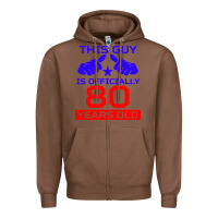 Chestnut this guy is 80 years funny 80th birthday Zipper Hoodie - artisFamous