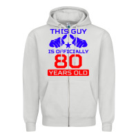 Dove Grey this guy is 80 years funny 80th birthday Zipper Hoodie - artisFamous