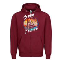 Burgundy sorry i tooted Zipper Hoodie - artisFamous