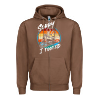 Chestnut sorry i tooted Zipper Hoodie - artisFamous